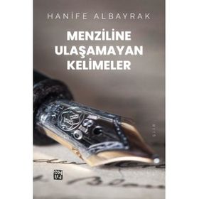 Menziline Ulaşamayan Kelimeler - Hanife Albayrak