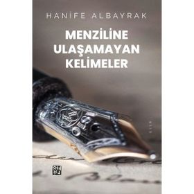 Menziline Ulaşamayan Kelimeler - Hanife Albayrak
