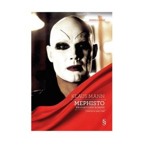 Mephisto: Bir Kariyerin Romanı - Klaus Mann