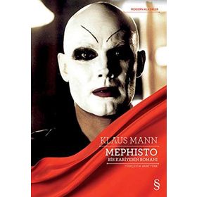 Mephisto: Bir Kariyerin Romanı - Klaus Mann