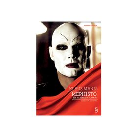 Mephisto: Bir Kariyerin Romanı - Klaus Mann