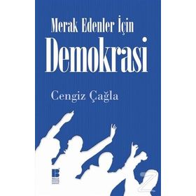 Merak Edenler İçin Demokrasi - Cengiz Çağla