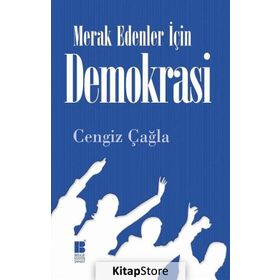 Merak Edenler İçin Demokrasi - Cengiz Çağla