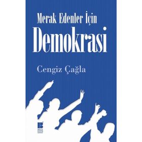 Merak Edenler İçin Demokrasi - Cengiz Çağla