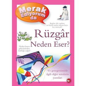 Merak Ediyorum da Rüzgar Neden Eser? - Anita Ganeri