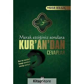 Merak Ettiğiniz Sorulara Kur’an’dan Cevaplar - Musa Bilgiç