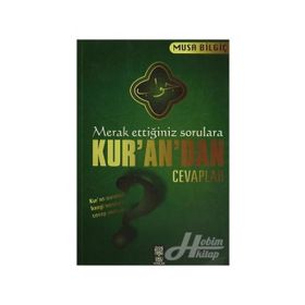 Merak Ettiğiniz Sorulara Kur’an’dan Cevaplar - Musa Bilgiç
