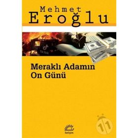 Meraklı Adamın On Günü - Mehmet Eroğlu