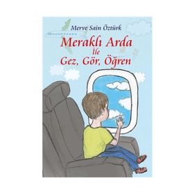 Meraklı Arda ile Gez Gör Öğren - Merve Sain Öztürk
