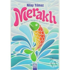 MERAKLI BIR SOMON BALIĞININ SERÜVENLERI - NILAY YILMAZ