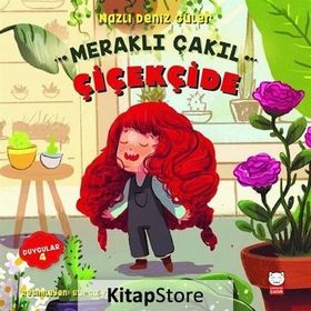 Meraklı Çakıl Çiçekçide - Duygular Serisi 4 - Nazlı Deniz Güler