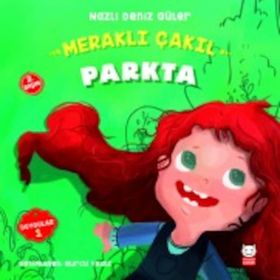Meraklı Çakıl Parkta - Duygular Serisi 1 - Nazlı Deniz Güler