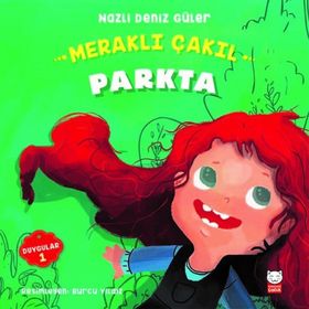 Meraklı Çakıl Parkta - Duygular Serisi 1 - Nazlı Deniz Güler