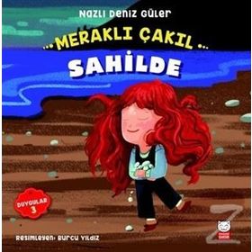 Meraklı Çakıl Sahilde - Duygular Serisi 4 - Nazlı Deniz Güler