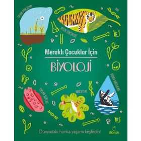 Meraklı Çocuklar İçin Biyoloji - Doruk Yayınları