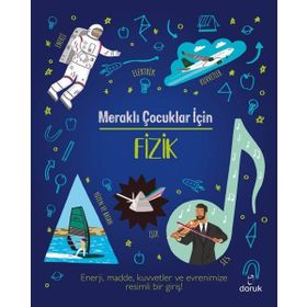 Meraklı Çocuklar İçin Fizik - Doruk Yayınları