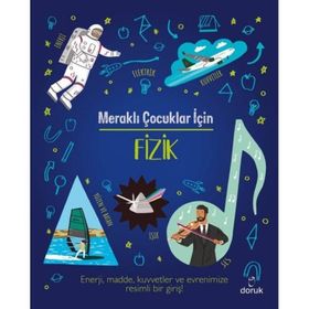 Meraklı Çocuklar İçin Fizik - Doruk Yayınları