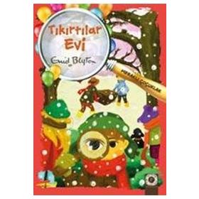 Meraklı Çocuklar - Tıkırtılar Evi - Enid Blyton