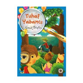 Meraklı Çocuklar - Tuhaf Yabancılar - Enid Blyton