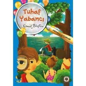 Meraklı Çocuklar - Tuhaf Yabancılar - Enid Blyton