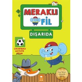 Meraklı Fil-Dışarıda-Çıkartmalı Aktivite Kitabı - Kolektif