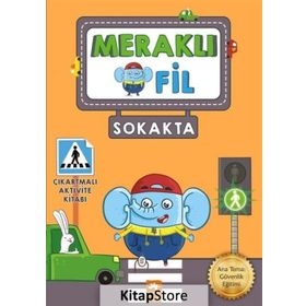 Meraklı Fil Sokakta Çıkartmalı Aktivite Kitabı - Kolektif