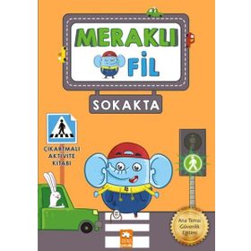 Meraklı Fil Sokakta Çıkartmalı Aktivite Kitabı - Kolektif