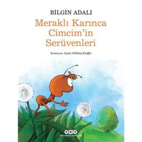 Meraklı Karınca Cimcimin Serüvenleri - Bilgin Adalı
