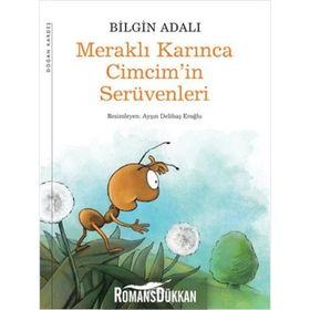 Meraklı Karınca Cimcimin Serüvenleri - Bilgin Adalı