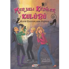Meraklı Kediler Kulübü - Kayıp Hayvanların Peşinde - Linda Joy Singleton
