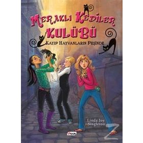 Meraklı Kediler Kulübü - Kayıp Hayvanların Peşinde - Linda Joy Singleton