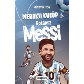 Meraklı Kulüp ile Rotamız Messi Hayat Yayınları