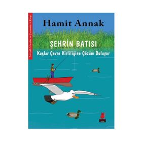 Meraklı Martılar ve Çevremiz - 4 Şehrin Batısı - Hamit Annak