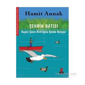 Meraklı Martılar ve Çevremiz - 4 Şehrin Batısı - Hamit Annak