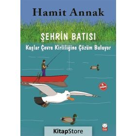 Meraklı Martılar ve Çevremiz - 4 Şehrin Batısı - Hamit Annak