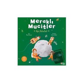 Meraklı Mucitler Ay’a Yolculuk - Ömer Öztüyen