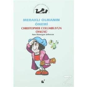 Meraklı Olmanın Önemi Christopher Colombus'un Öyküsü - Ann Donegan Johnson