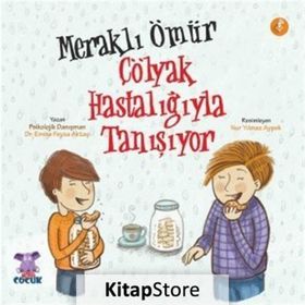 Meraklı Ömür Çölyak Hastalığıyla Tanışıyor Emine Feyza Aktaş - Nobel Yayınevi
