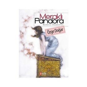 MERAKLI PANDORA - ÖZGE DOĞAR