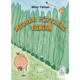 Meraklı Portakal Fanfan - Nihan Yatman