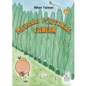 Meraklı Portakal Fanfan - Nihan Yatman
