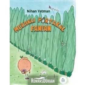 Meraklı Portakal Fanfan - Nihan Yatman