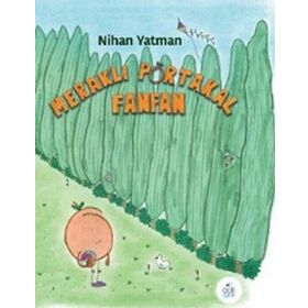 Meraklı Portakal Fanfan - Nihan Yatman