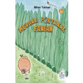 Meraklı Portakal Fanfan - Nihan Yatman