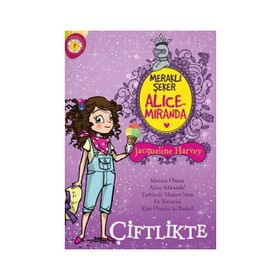 Meraklı Şeker Alice Miranda Çiftlikte - Jacqueline Harvey