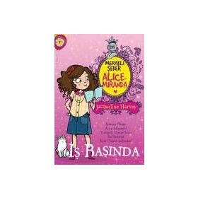 Meraklı Şeker Alice Miranda İş Başında - Jacqueline Harvey
