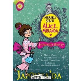 Meraklı Şeker Alice Miranda - Japonya da - Jacqueline Harvey