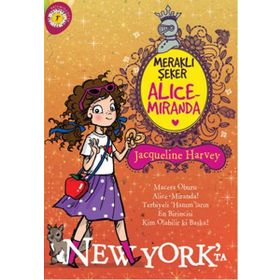 Meraklı Şeker Alice Miranda New York’ta - Jacqueline Harvey