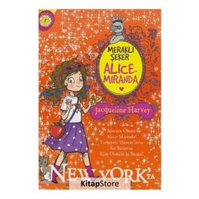 Meraklı Şeker Alice Miranda New York’ta - Jacqueline Harvey