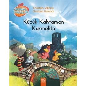 Meraklı Tavuklar: Küçük Kahraman Karmelito - Christian Heinrich